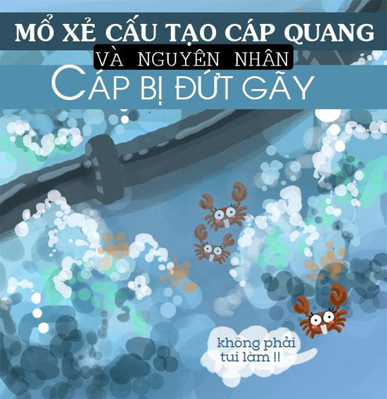Tìm hiểu nguyên nhân khiến cáp quang 