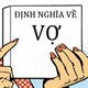 Chết cười với những định nghĩa 'khó đỡ' nhất về VỢ