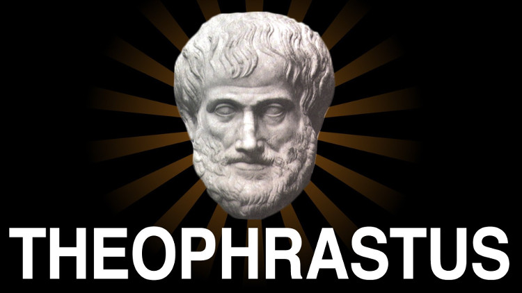 Theophrastus - Người hùng thầm lặng của nền khoa học cổ đại