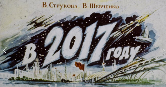 Người Nga thời Liên Xô tiên đoán về năm 2017
