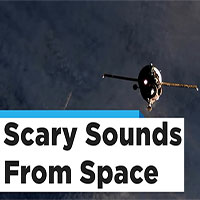 Rùng mình với những âm thanh được tàu vũ trụ của NASA ghi lại