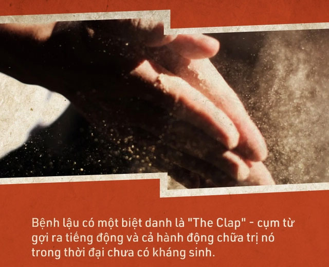 Bệnh lâu còn có một biệt danh là The Clap
