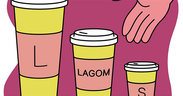 Lagom: triết lý “biết đủ” của người Thụy Điển
