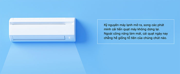 Quạt máy - Phát mình dùng điện quan trọng nhất mọi thời đại